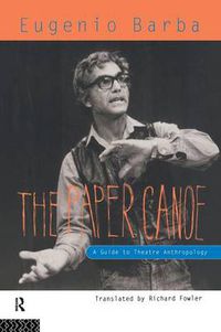 Cover image for The Paper Canoe: A Guide to Theatre Anthropology