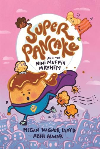 Cover image for Super Pancake and the Mini Muffin Mayhem