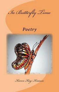 Cover image for In Butterfly Time: Poetry