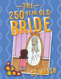 Cover image for The 250-Year-Old Bride