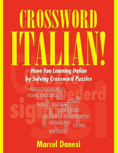 Cover image for Crossword Italian!: Have Fun Learning Italian by Solving Crossword Puzzles