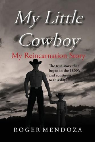 Cover image for My Little Cowboy: My Reincarnation Story