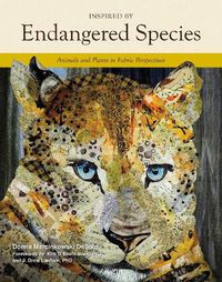 Cover image for Inspired by Endangered Species: Animals and Plants in Fabric Perspectives