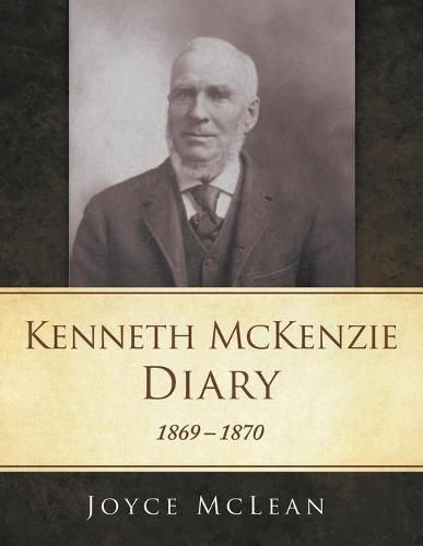 Kenneth McKenzie Diary: 1869-1870