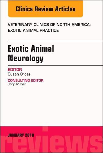 Cover image for Exotic Animal Neurology, An Issue of Veterinary Clinics of North America: Exotic Animal Practice