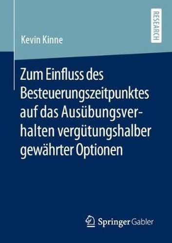 Cover image for Zum Einfluss Des Besteuerungszeitpunktes Auf Das Ausubungsverhalten Vergutungshalber Gewahrter Optionen