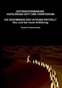 Cover image for Gottesoffenbarung - Aufklarung Gott und Christentum -: Die Geheimnisse des Vatikans enthullt - Das Licht der neuen Aufklarung