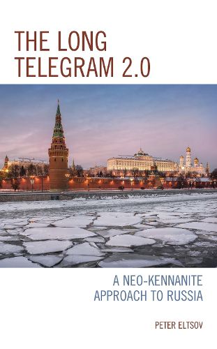 Cover image for The Long Telegram 2.0: A Neo-Kennanite Approach to Russia