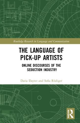 Cover image for The Language of Pick-Up Artists: Online Discourses of the Seduction Industry