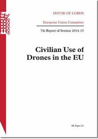 Cover image for Civilian use of drones in the EU: 7th Report of Session 2014-15