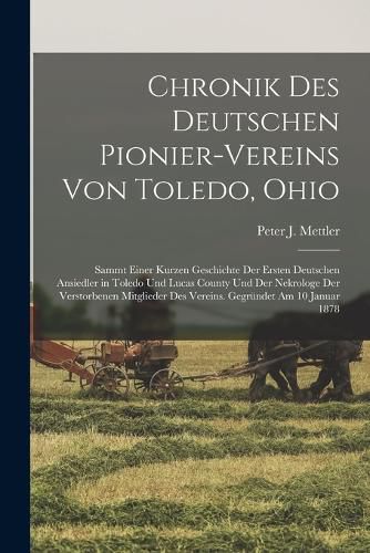 Cover image for Chronik Des Deutschen Pionier-Vereins Von Toledo, Ohio