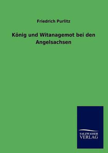 Cover image for Koenig und Witanagemot bei den Angelsachsen