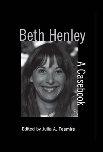 Cover image for Beth Henley: A Casebook