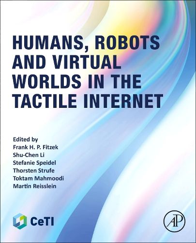Cover image for Humans, Robots and Virtual Worlds in the Tactile Internet