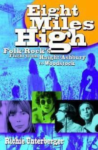 Cover image for Eight Miles High: Folk-Rock's Flight from Haight-Ashbury to Woodstock