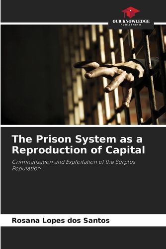 Cover image for The Prison System as a Reproduction of Capital