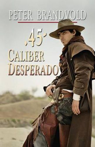 45-Caliber Desperado