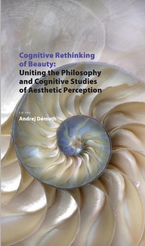 Cover image for Cognitive Rethinking of Beauty: Uniting the Philosophy and Cognitive Studies of Aesthetic Perception