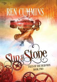 Cover image for Sun & Stone: Tales of the Dead Man (book 2)