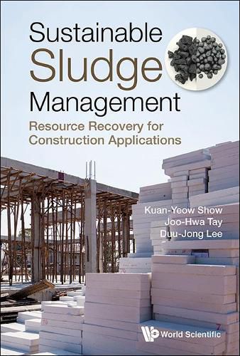 Cover image for Sustainable Sludge Management: Resource Recovery For Construction Applications