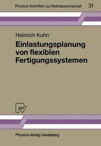 Einlastungsplanung von Flexiblen Fertigungssystemen