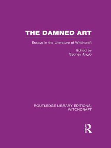 Cover image for The Damned Art: Essays in the Literature of Witchcraft