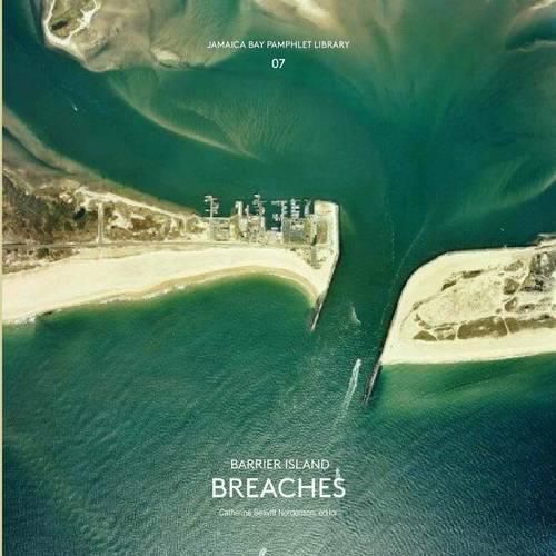 Cover image for Jamaica Bay Pamphlet Library 07: Barrier Island Breaches