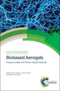 Cover image for Biobased Aerogels: Polysaccharide and Protein-based Materials