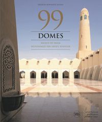 Cover image for 99 Domes: Imam Mohammed bin Abdul Wahab Mosque