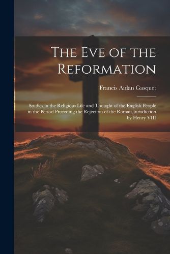 The Eve of the Reformation