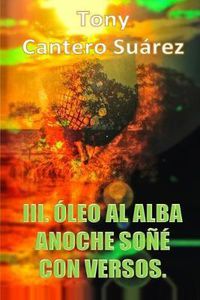 Cover image for III.  leo Al Alba: Anoche So   Con Versos.