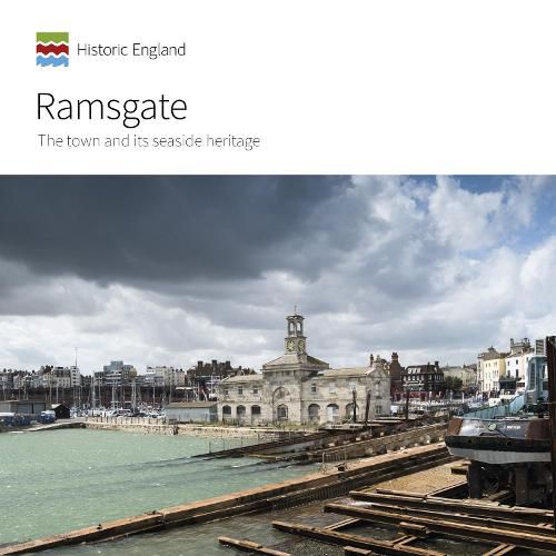 Ramsgate: The town and its seaside heritage