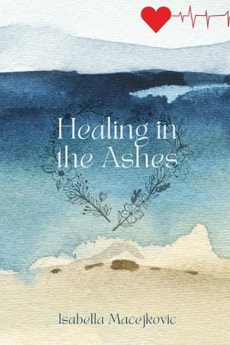 Cover image for Healing in the Ashes