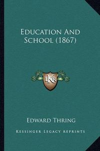 Cover image for Education and School (1867)