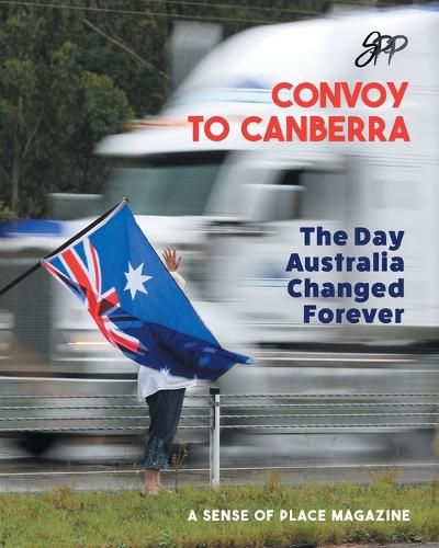 Cover image for Convoy to Canberra: The Day Australia Changed Forever