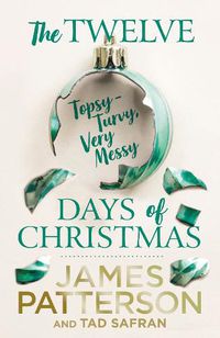 Cover image for The Twelve Topsy-Turvy, Very Messy Days of Christmas