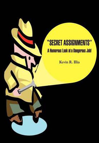 Cover image for Secret Assignments: A Humorous Look at a Dangerous Job!