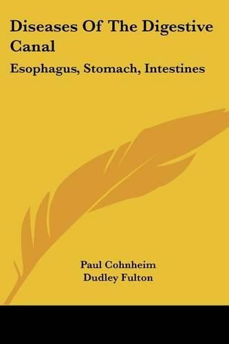 Cover image for Diseases Of The Digestive Canal: Esophagus, Stomach, Intestines