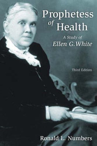 Cover image for Prophetess of Health: A Study of Ellen G. White