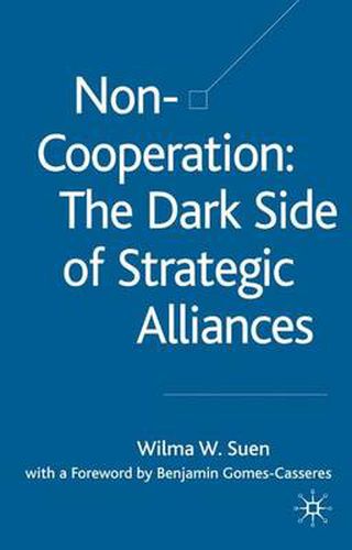 Cover image for Non-Cooperation - The Dark Side of Strategic Alliances