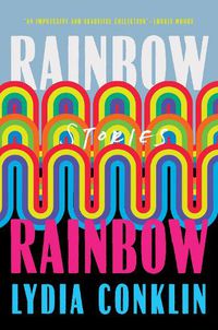 Cover image for Rainbow Rainbow: Stories