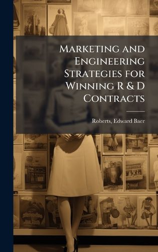 Cover image for Marketing and Engineering Strategies for Winning R & D Contracts