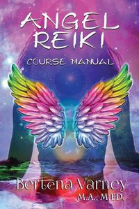 Cover image for Angel Reiki: Course Manual