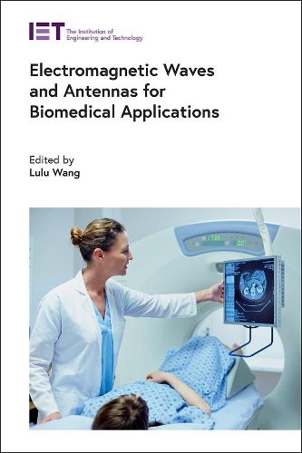 Cover image for Electromagnetic Waves and Antennas for Biomedical Applications