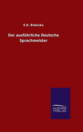 Cover image for Der ausfuhrliche Deutsche Sprachmeister