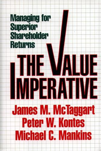 Cover image for Value Imperative: Managing for Superior Shareholder Returns