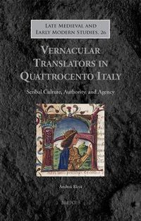 Cover image for Vernacular Translators in Quattrocento Italy: Scribal Culture, Authority, and Agency