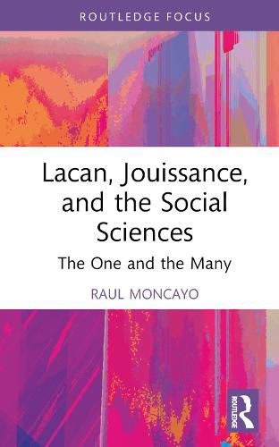 Cover image for Lacan, Jouissance, and the Social Sciences