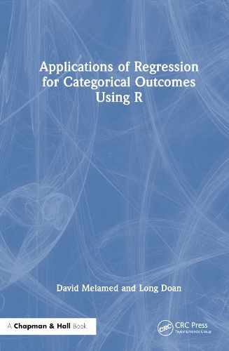 Cover image for Applications of Regression for Categorical Outcomes Using R