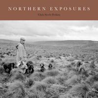 Cover image for Northern Exposures: A Magnum Photographer's Portrait of Rural Life in the North East